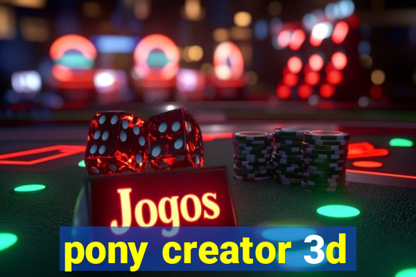 pony creator 3d